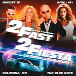 2 FAST 2 FIESTA - A 2000s LATIN NIGHT