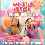 Whistle & Trick LIVE in Ballarat