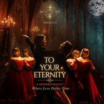 To Your Eternity – The Ballet