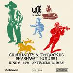 Live In Mumbai - shauharty & Da’rookhs + Shashwat Bulusu (Live)