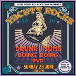 ⚡ YACHTY ROCKS PRESENTS ⚡ Drunk Mums • Boing Boing • DVD 