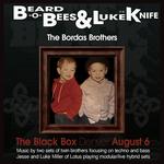 Beard-o-Bees and Luke the Knife with The Bordas Brothers