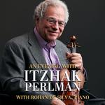 An Evening with Itzhak Perlman with Rohan De Silva, Piano