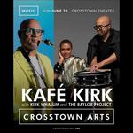 Kafé Kirk: Kirk Whalum & The Baylor Project