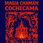 Cochecama- Magia Chamán