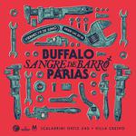 Buffalo + Sangre de Barro + Parias | Moscu Espacio Cultural | Viernes 19/06