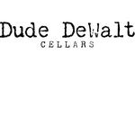 Dude Dewalt Cellars