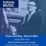 Come and Sing MASS IN BLUE with Will Todd and Durham Music