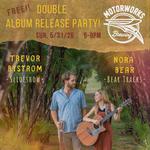 Trevor Bystrom & Nora Bear | Album Release Party x2