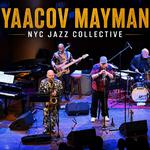 Yaacov Mayman NYC Jazz Collective 