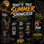 Tony's Talk Summer Showcase Brought To You By YB Snoopy
