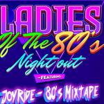 Ladies of the 80s Night Out