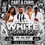  CART & CHRIS PRESENTS THE ALL WHITE GROWN N SEXY BDAY BASH FEATURING DJ TAB