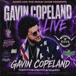 Bank$ and The Friday Show Present Gavin Copeland Live