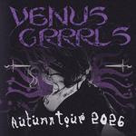 VENUS GRRRLS Live in Newcastle