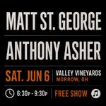 Matt St. George with special guest Anthony Asher at Valley Vineyards!