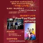 market wakayama 6th anniversary - THE LIVE -