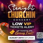 Straight Churchin Concert