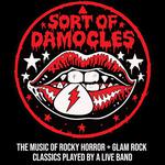 Sort of Damocles: The Music of Rocky Horror + Glam Rock