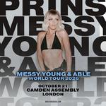 PRINS | MESSY, YOUNG & ABLE WORLD TOUR - LONDON
