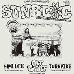 SUNBLOC + SPLICE, GET RIGHT AND TURNPIKE