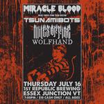 Miracle Blood, Tsunamibots, Miles of Fire, and Wolfhand at 1st Republic Brewing