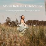 Cynthia Lok's As Long As I Live Album Release Celebration!