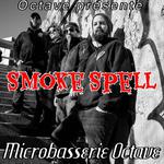 Smoke spell débarque à l'octave 