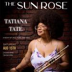 Tatiana Tate Live at The Sun Rose !