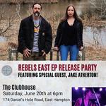 Rebels East Rising EP Release Party
