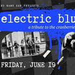 Electric Blue (Cranberries Tribute Band) + RuDeGiRL (The Clash Tribute)