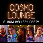 COSMO LOUNGE Release Party
