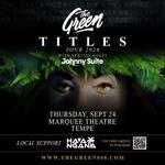 The Green- TITLES TOUR 2026 with special guest Johnny Suite & Ha'anGana
