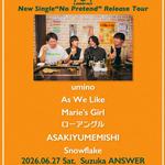 umino new single "No Pretend" Release TOUR