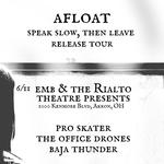 Em and The Rialto Theatre Presents Afloat, Pro Skater, The Office Drones, Baja Thunder