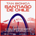 Tan Bionica - El Regreso en Santiago de Chile