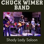 Chuck Wimer Band Live at Shady Lady Saloon