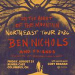 Ben Nichols In The Heart of the Mountain Tour w/ special guest Cory Branan