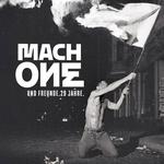 MACH ONE und Freunde. 29 Jahre.
