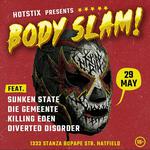 HOTSTIX PRESENTS - BODY SLAM! 