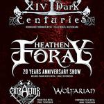 HEATHEN FORAY + XIV DARK CENTURIES + ODRAEDIR + WOLFARIAN