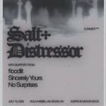 Salt+, Distressor, Floodlit, Sincerely Yours, No Surprises 