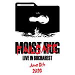 Moist Rug: Live in Bucharest '26