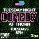 Tuesday Night Comedy at Thorn