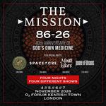 The Mission 40th Anniversary of God's Own Medicine plus special guests SpaceAcre