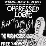 Oppressed Logic, Bleach Party USA, the Morningstars 666