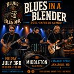 Blues in a Blender LIVE at Middleton Tavern | Annapolis, MD