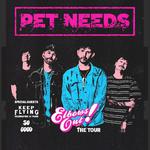 PET NEEDS X KEEP FLYING X SO GOOD: NEWCASTLE UPON TYNE 