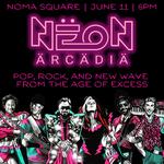 Randomonium's Nëon Ärcädia ROCKS NOMA (Downtown Alive)