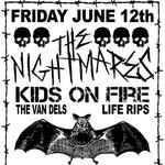 The Nightmares, Kids On Fire, LIFE RIPS, & The Van Dels